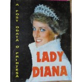 LADY DIANA. A FOST O DATA O PRINTESA...-ELISABETH HILL-221262
