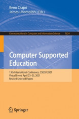 Computer Supported Education: 13th International Conference, Csedu 2021, Virtual Event, April 23-25, 2021, Revised Selected Papers foto