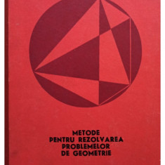 Gh. A. Chitei - Metode pentru rezolvarea problemelor de geometrie (editia 1969)