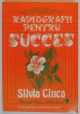 RADIOGRAFII PENTRU SUCCES de SILVIA CINCA , 1993