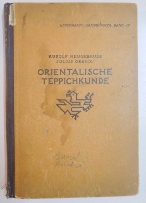 MANUAL DE COVOARE ORIENTALE - HANDBUCH DER ORIENTALISCHEN TEPPICHKUNDE von R. NEUGEBAUER und J. ORENDI, LEIPYIG 1923 foto