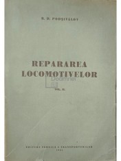 B. D. Podsivalov - Repararea locomotivelor, vol. 2 (Editia: 1951) foto