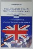 GRAMATICA LIMBII ENGLEZE PE INTELESUL TUTUROR ( A1 - C2 ) , PENTRU ADMITERE LA ACADEMIA DE POLITIE , ACADEMIA NATIONALA DE INFORMATII de EDWARD DEAR