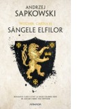 Sangele elfilor, editia 2019. Seria Witcher, partea a III-a - Andrzej Sapkowski
