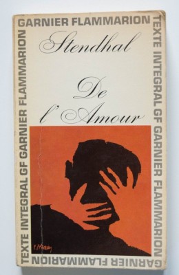 Stendhal - De l&amp;#039;Amour (pref. Michel Crouzet) (Despre dragoste) foto