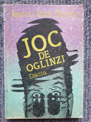 IANCU ENE DORIN - JOC DE OGLINZI (1988), 314 pag, stare f buna foto