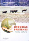 Arborele Prieteniei Romano-Africane - Gheorghe Colt, Editura Orion, Biografii, Memorii, Jurnale