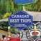 Lonely Planet Canada&#039;s Best Trips
