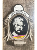 Mark Twain - Autobiografie (editia 1977)
