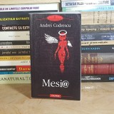 ANDREI CODRESCU - MESIA ( ROMAN ) , POLIROM , 2006 *
