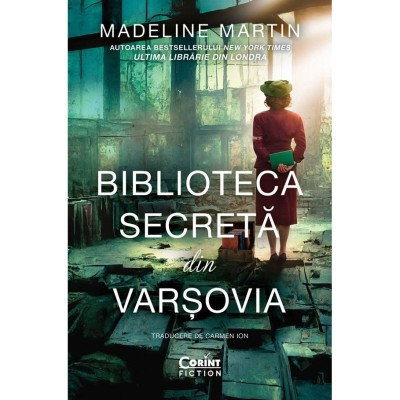 Biblioteca secreta din Varsovia, Madeline Martin foto