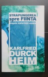 Străpungerea spre Ființă. Etapele maturității umane - Karlfried Durckheim