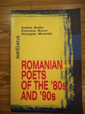 Romanian poets of The 80s and 90s - A. Bodiu, Romulus Bucur, Georgeta Moarcas C9 foto