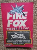 Firefox. Vulpea de foc - Craig Thomas - Roman de actiune si spionaj