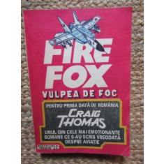 Firefox. Vulpea de foc - Craig Thomas - Roman de actiune si spionaj