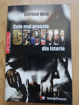 Cele Mai Proaste Decizii Din Istorie - Stephen Weir, 2010 foto