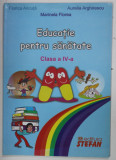 EDUCATIE PENTRU SANATATE , CLASA A - IV-A de FLORICA ANCUTA ...MARINELA FLOREA , 2006
