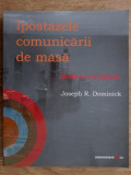 Joseph R. Dominick - Ipostazele comunicarii de masa. Media in era digitala
