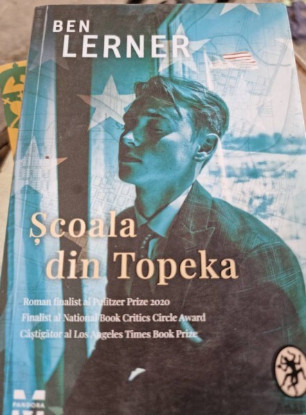 Ben Lerner - Scoala din Topeka