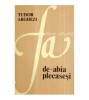 Tudor Arghezi - De-abia plecasesi - 122585