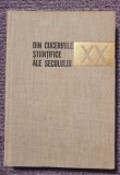 Din cuceririle stiintifice ale secolului XX, Ed Stiintifica 1965, 352 pagini