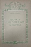 Istoricul Descoperirilor Geografice, I. Radulescu, 1956, Societatea pt Raspandirea Stiintei si Culturii, 90 pagini