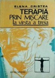 Elena Cristea - Terapia prin miscare la varsta a treia