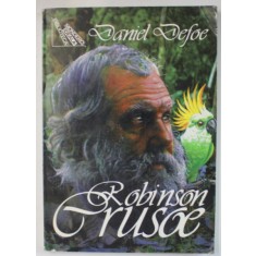 VIATA SI NEMAIPOMENITELE AVENTURI ALE LUI ROBINSON CRUSOE de DANIEL DEFOE , 1997