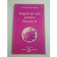 REGULI DE AUR PENTRU FIECARE ZI - OMRAAM MIKHAEL AIVANHOV - sublinieri