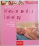 MASAJE PENTRU BEBELUSI , ATINGERI BINEFACATOARE SI TANDRE de BIRGIT BRAUBURGER , 2016
