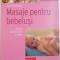 MASAJE PENTRU BEBELUSI , ATINGERI BINEFACATOARE SI TANDRE de BIRGIT BRAUBURGER , 2016