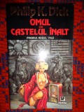 Omul din castelul inalt - Philip Dick / 254 pagini