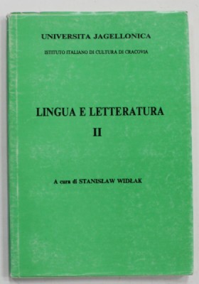 LINGUA E LETTERATURA , VOLUMUL II , TEXT IN LIMBA ITALIANA , a cura di STANISLAW WIDLAK , 1992 , DEDICATIE * foto