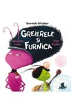 Secretele fabulelor. Greierele si furnica - Alexandre Jardin, Fred Multier