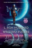 L. Ron Hubbard Presents Writers of the Future Volume 40: The Best New SF &amp; Fantasy of the Year