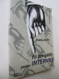Fii pregatit pentru interviu - Shelley Burt