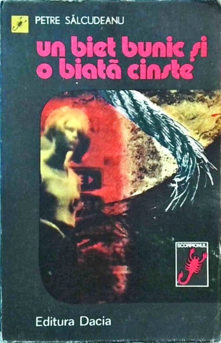 Petre Salcudeanu - Un biet bunic si o biata cinste