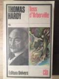 Tess d&#039;Urberville - Thomas Hardy, Editura Univers 1982, Colectia Clasicii Literaturii Universale, Romana, Paperback