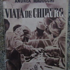 Viata de chirurg Andrea Majocchi, 1939 Ed. Fundatia Regele Carol al II-lea