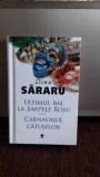 ULTIMUL BAL LA SARPELE ROSU. CARNAVALUL CATUSELOR - DINU SARARU