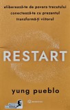 Restart - Yung Pueblo, 2023, Bookzone, 267 pagini, brosata - Psihologie si dezvoltare personala