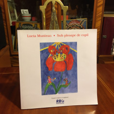 Lucia MUNTEAN - Sub Pleoape de Copil. Poeme pentru copii (superb ilustrata! 2005