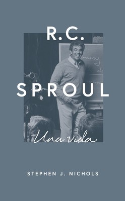 R.C. Sproul: Una Vida foto