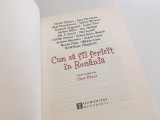 CUM SA FII FERICIT IN ROMANIA-TEXTE DE CIORAN LIICEANU PLESU IOANA PARVULESCU..., Humanitas