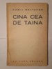 Camil Baltazar - Cina cea de taină (Editura Ancora)