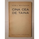 Camil Baltazar - Cina cea de taină (Editura Ancora)