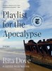 Playlist for the Apocalypse: Poems