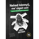 Neked k&ouml;nnyű, me` c&eacute;ged van! - Rancz Zsolt