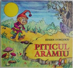 Piticul aramiu &ndash; Eugen Dorcescu