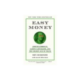 Easy Money: Cryptocurrency, Casino Capitalism, and the Golden Age of Fraud